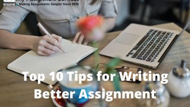 Top 10 Tips for Writing Better Assignment