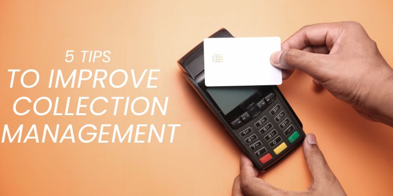 improve collection management